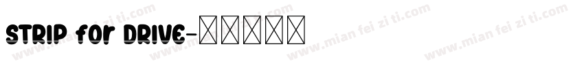 STRIP for DRIVE字体转换